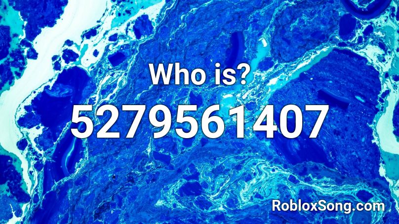 Who is? Roblox ID