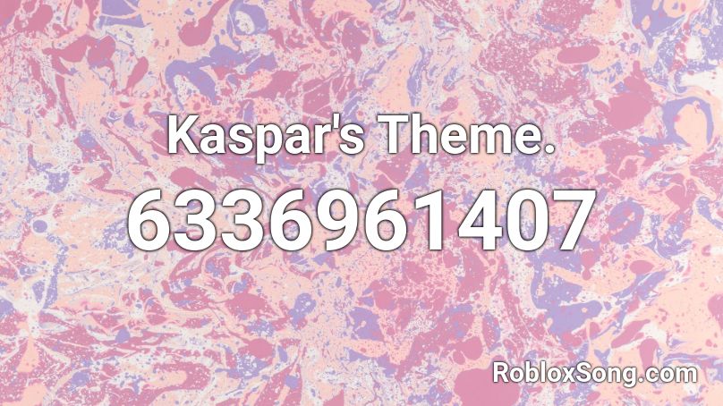 Kaspar's Theme. Roblox ID