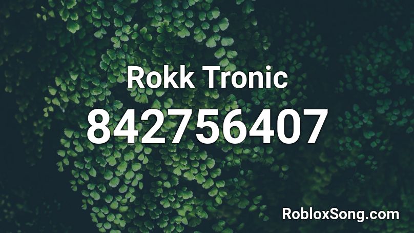 Rokk Tronic Roblox ID