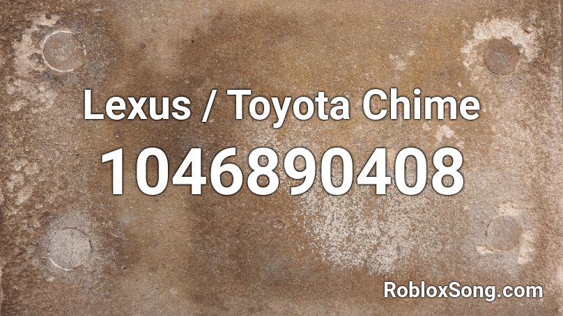 Lexus / Toyota Chime Roblox ID