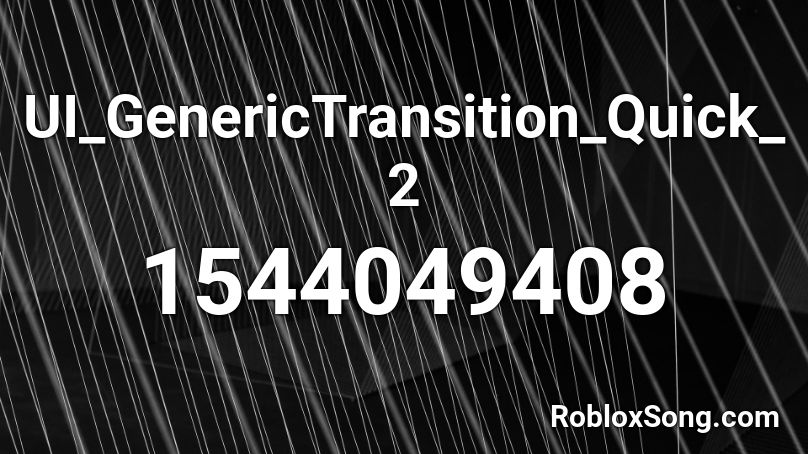 UI_GenericTransition_Quick_2 Roblox ID