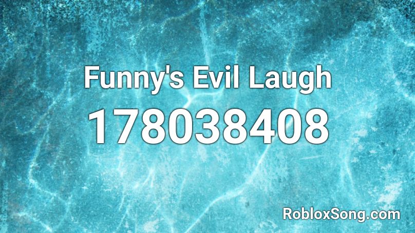 Funny's Evil Laugh Roblox ID