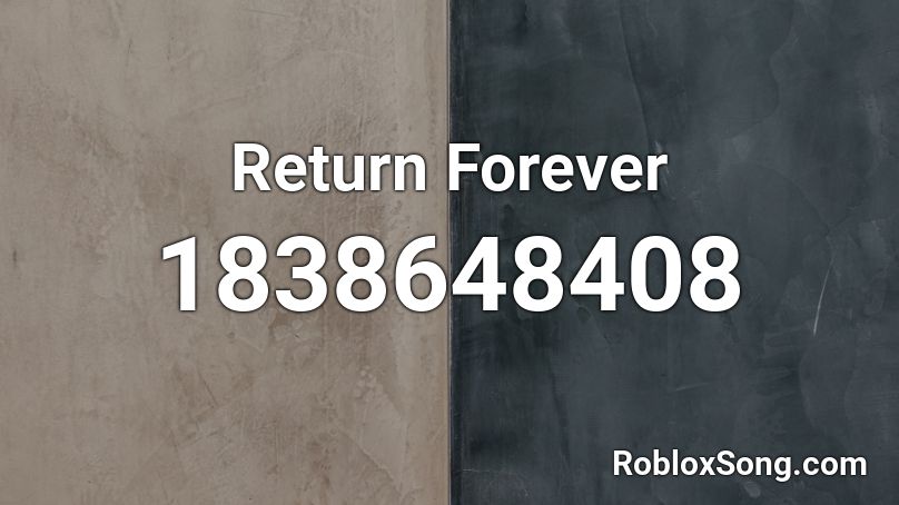 Return Forever Roblox ID