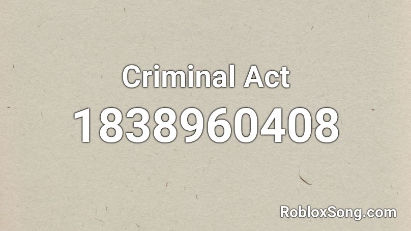 Criminal Act Roblox ID