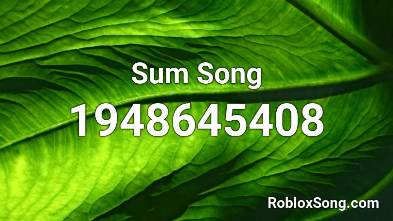 Sum Song  Roblox ID