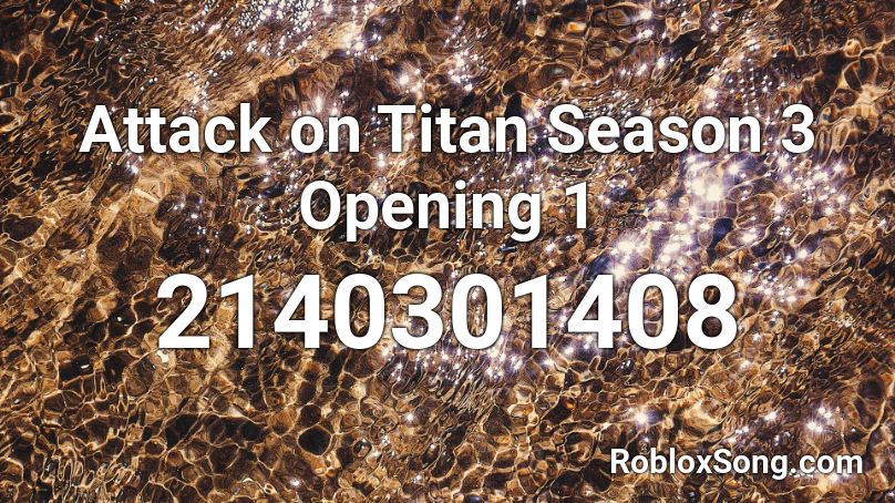Attack on Titan Season 3 Opening 1 Roblox ID