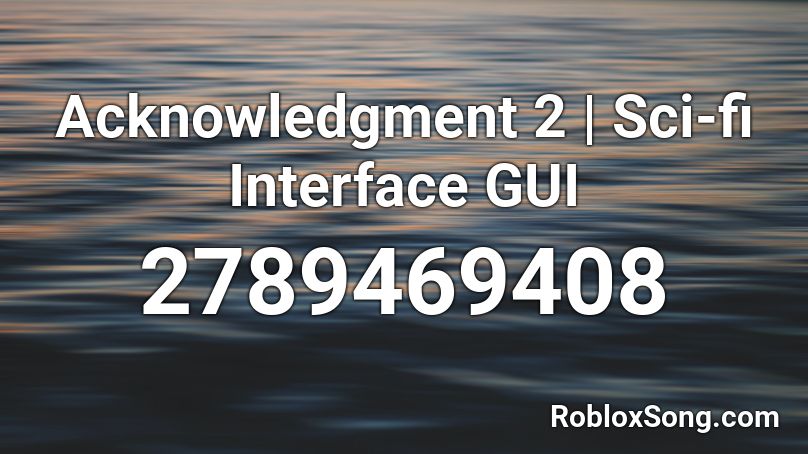 Acknowledgment 2 | Sci-fi Interface GUI Roblox ID