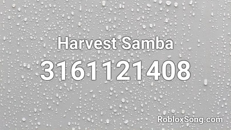 Harvest Samba Roblox ID