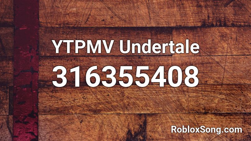 YTPMV Undertale Roblox ID