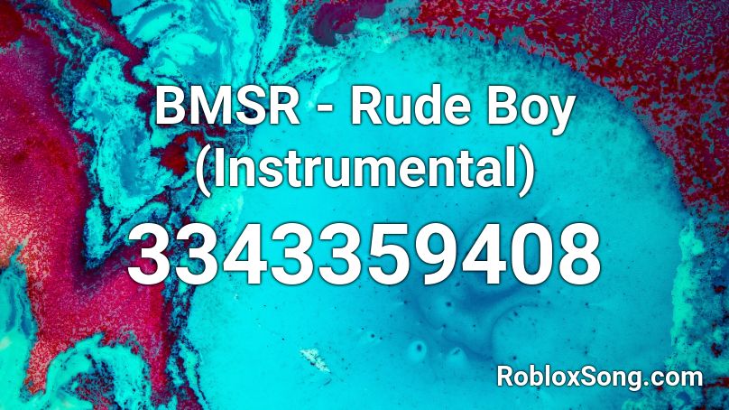 BMSR - Rude Boy (Instrumental) Roblox ID
