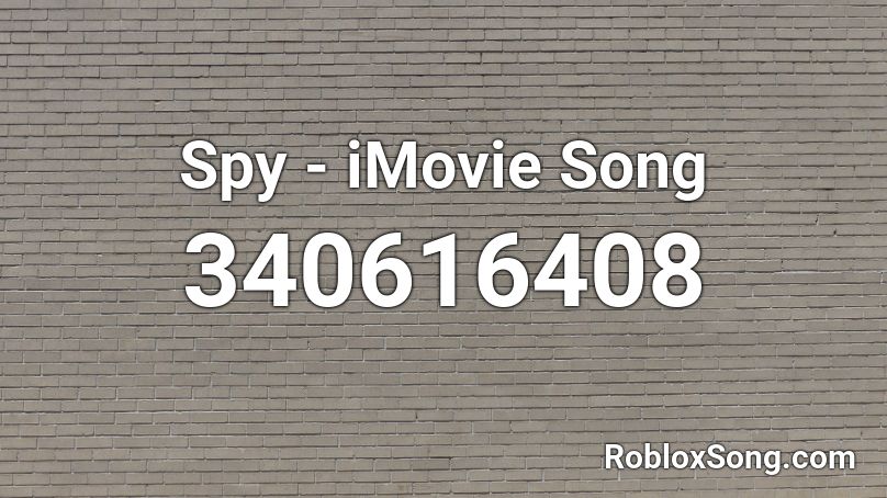 Spy Imovie Song Roblox Id Roblox Music Codes - i spy song id code roblox