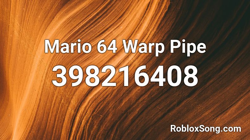 Mario 64 Warp Pipe Roblox ID