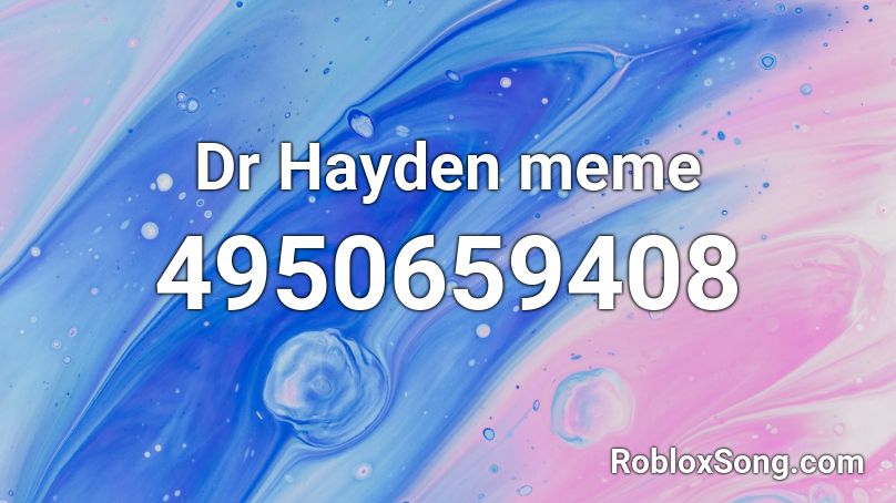 Dr Hayden meme Roblox ID