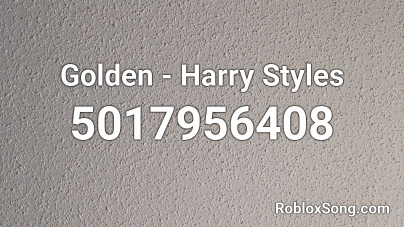 Golden - Harry Styles Roblox ID