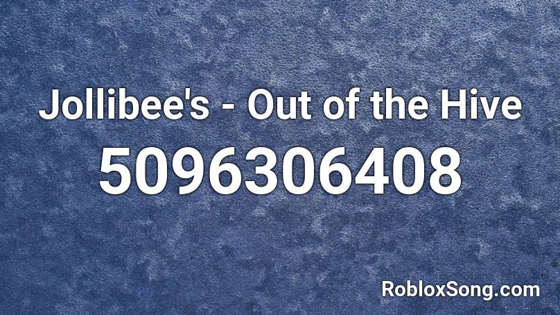 Jollibees Out Of The Hive Roblox Id Roblox Music Codes 