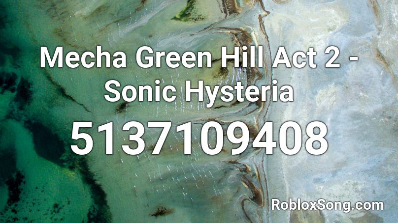 Mecha Green Hill Act 2 - Sonic Hysteria Roblox ID