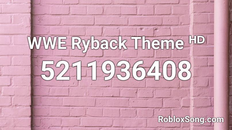 WWE Ryback Theme ᴴᴰ Roblox ID