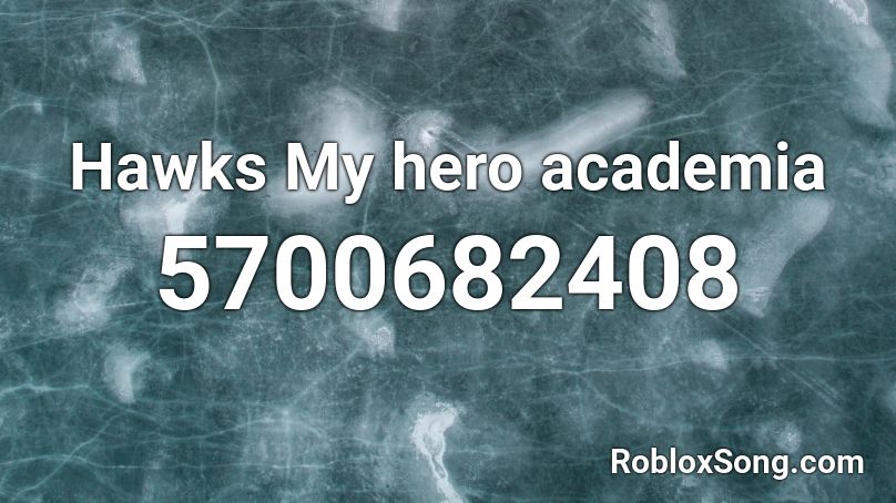 Hawks  My hero academia Roblox ID