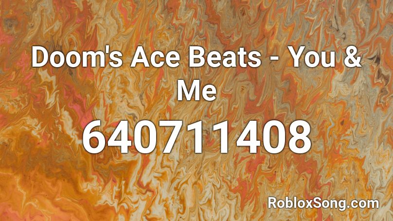 Doom S Ace Beats You Me Roblox Id Roblox Music Codes - make the ground shake roblox id