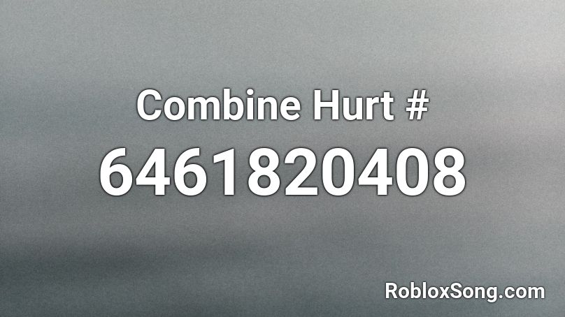 Combine Hurt # Roblox ID