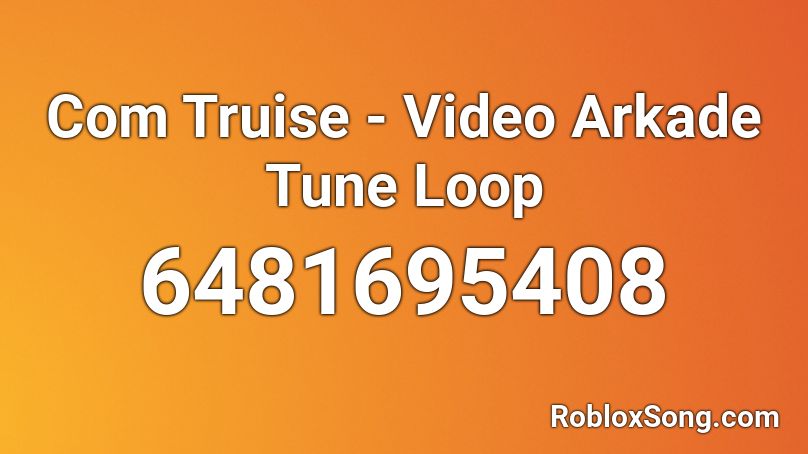 Com Truise - Video Arkade Tune Loop Roblox ID