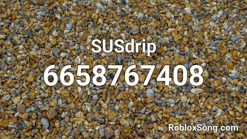 SUSdrip Roblox ID