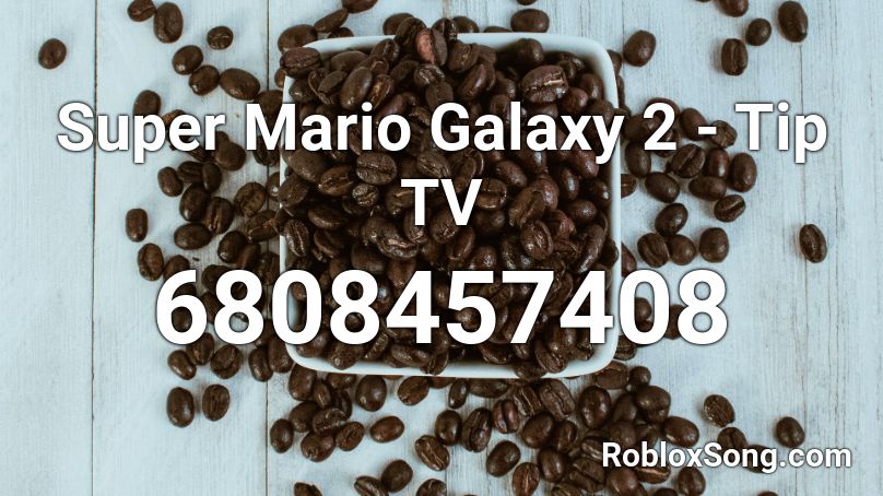 Super Mario Galaxy 2 - Tip TV Roblox ID