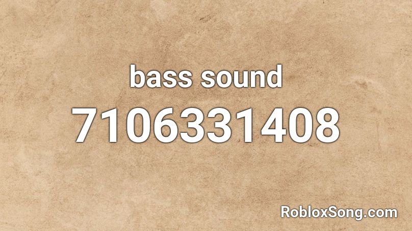 bass sound Roblox ID