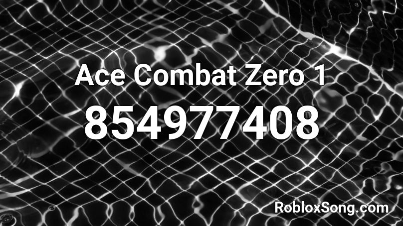Ace Combat Zero 1 Roblox ID