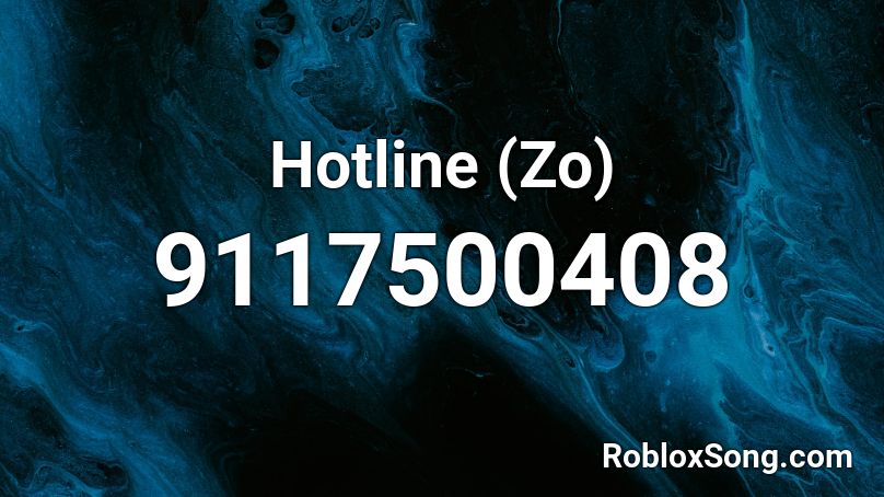 Hotline (Zo) Roblox ID