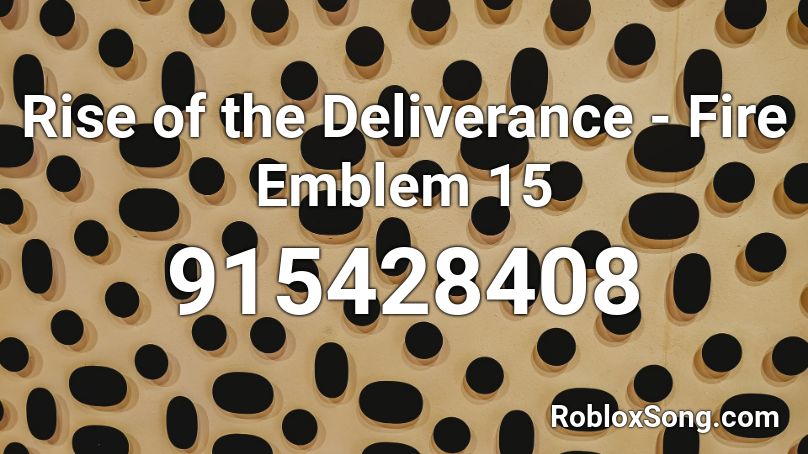Rise of the Deliverance - Fire Emblem 15 Roblox ID