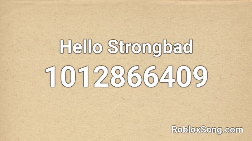 Hello Strongbad Roblox ID