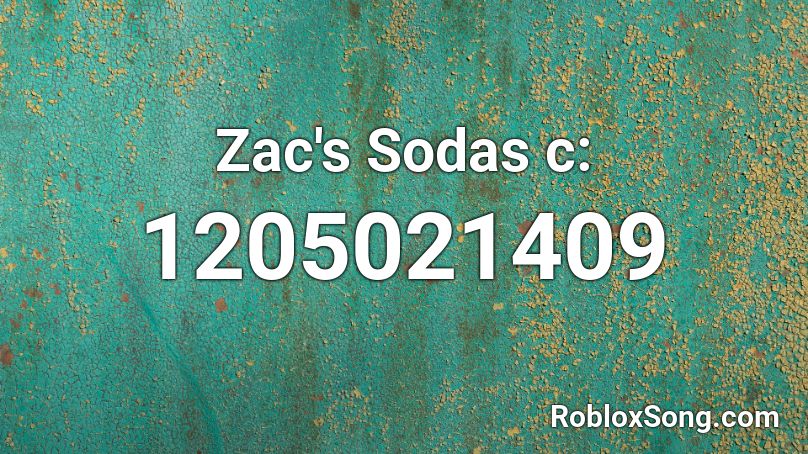 Zac's Sodas c: Roblox ID