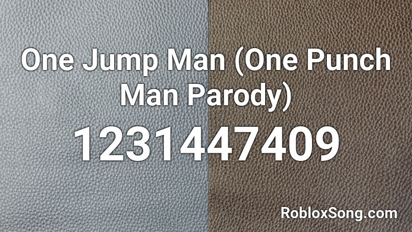 One Jump Man One Punch Man Parody Roblox Id Roblox Music Codes - one jump man roblox