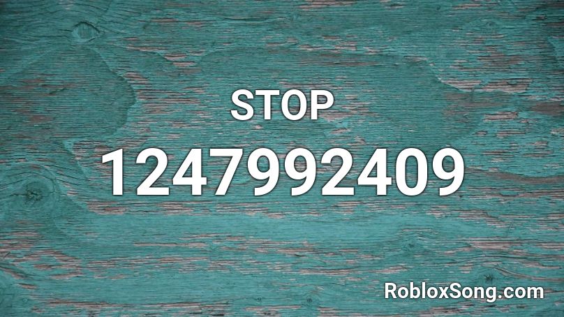 STOP Roblox ID