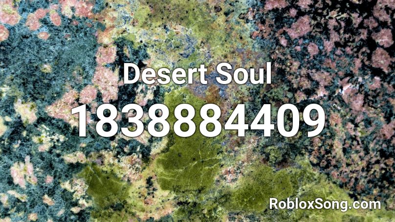 Desert Soul Roblox ID