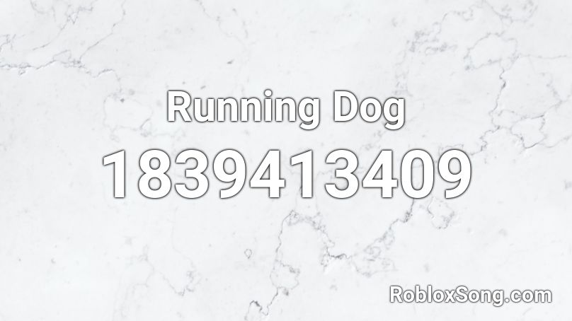 Running Dog Roblox ID