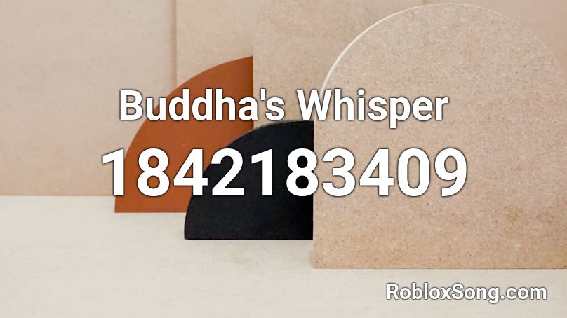 Buddha's Whisper Roblox ID