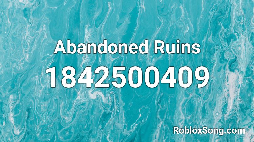 Abandoned Ruins Roblox ID