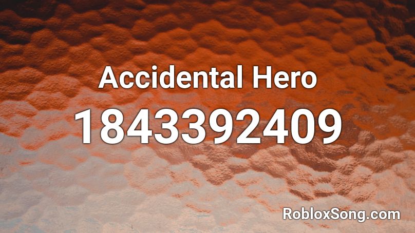 Accidental Hero Roblox ID