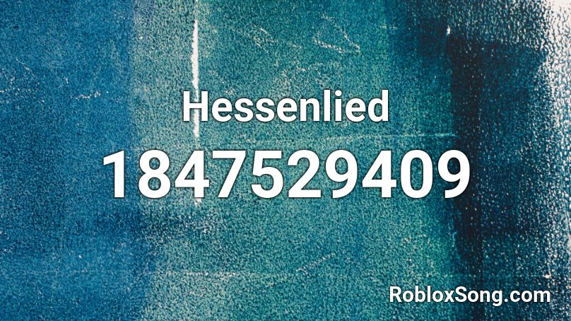 Hessenlied Roblox ID