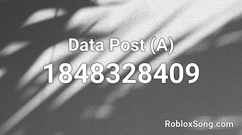 Data Post (A) Roblox ID