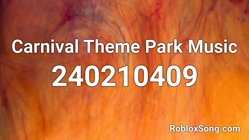 Carnival Theme Park Music Roblox ID