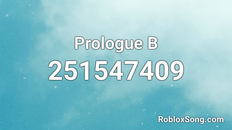 Prologue B Roblox ID