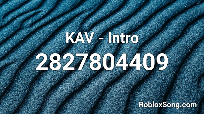 KAV - Intro Roblox ID