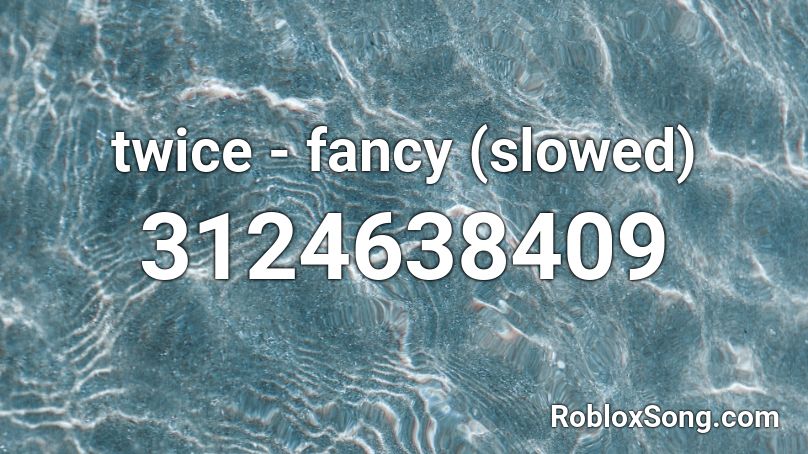 twice - fancy (slowed) Roblox ID