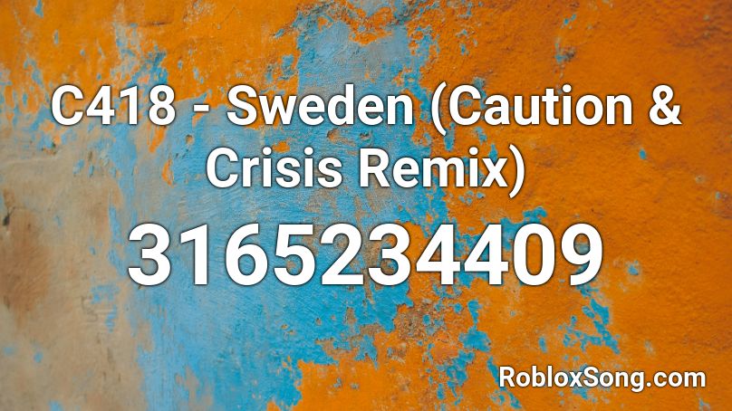 C418 Sweden Caution Crisis Remix Roblox Id Roblox Music Codes - c418 sweden roblox id