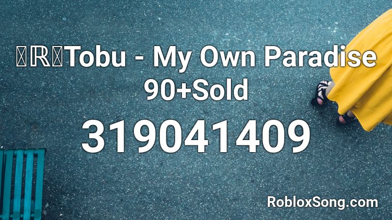 【ℝ】Tobu - My Own Paradise 90+Sold Roblox ID