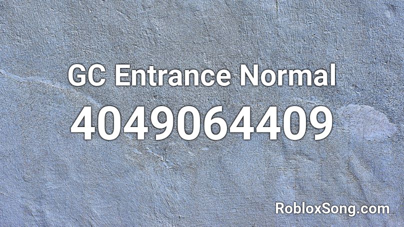 GC Entrance Normal Roblox ID
