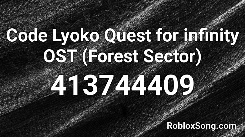 Code Lyoko Quest for infinity OST (Forest Sector)  Roblox ID